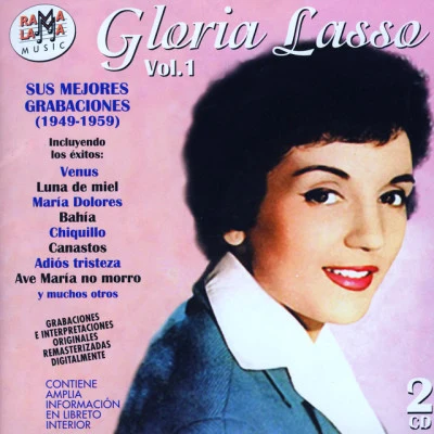 Gloria Lasso Gloria Lasso. Sus Mejores Grabaciones Vol.1 (1949-1959)