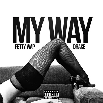 My Way (Remix) 专辑 Nick Beezy/Fetty Wap