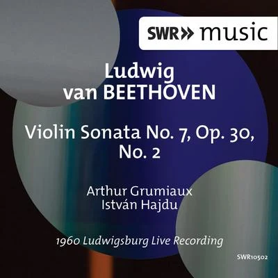 Arthur GrumiauxEgida Giordani Sartori BEETHOVEN, L. van: Violin Sonata No. 7 (Grumiaux, Hajdu) (1960 live recording)