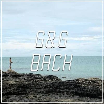 Back 专辑 G&g