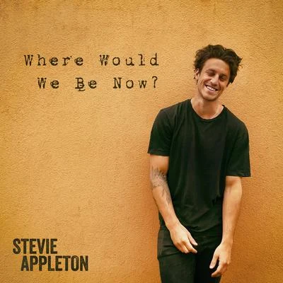 Stevie AppletonSick Individuals Where Would We Be Now