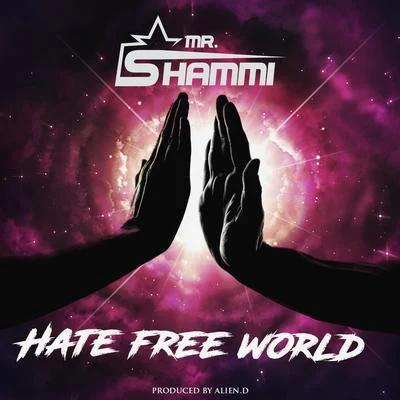 The VegasMr. ShammiKilian Taras Hate Free World