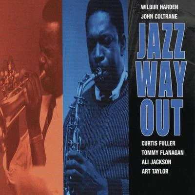 Wilbur HardenErnie FarrowOliver JacksonQuintino & BlasterjaxxYusef Lateef Jazz Way Out