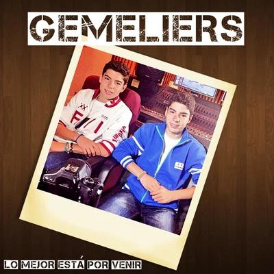 Lo Mejor Está por Venir 專輯 Gemeliers