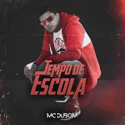 Tempo de Escola 专辑 DJ Victor Falcão/Mc Dubom