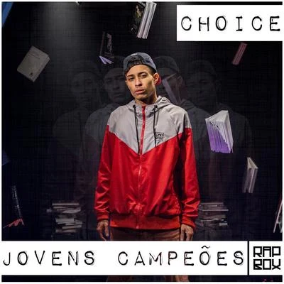 Jovens Campeões 专辑 Choice