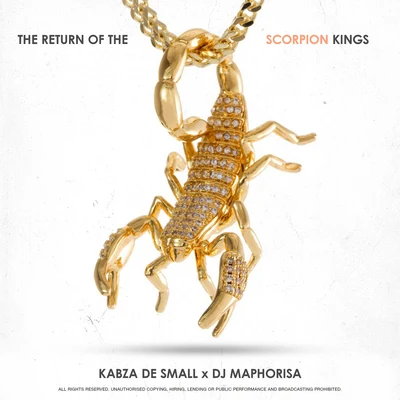 Kabza De Small The Return Of The Scorpion Kings