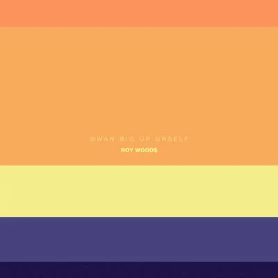 Gwan Big Up Urself 专辑 Swagger Rite/Roy Woods