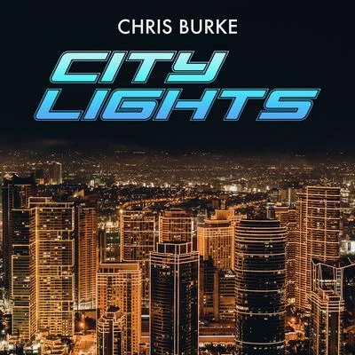 Chris Burke City Lights