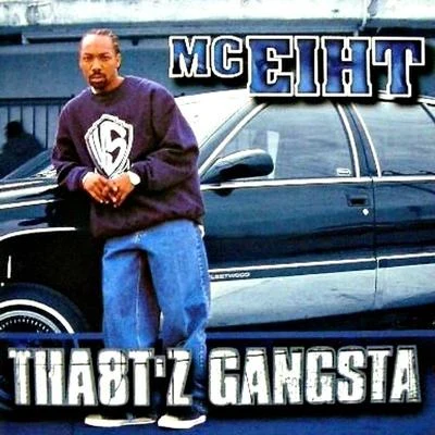 Tha8tz Gangsta 專輯 Smoothvega/MC Eiht/Renizance