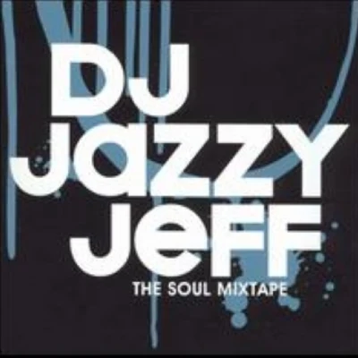 DJ Jazzy JeffThe Fresh Prince The Soul Mixtape