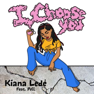 I Choose You 專輯 Kiana Ledé/Femme It Forward