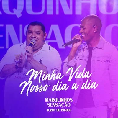 Minha VidaNosso Dia a Dia (Ao Vivo) 专辑 Rennan da Penha/Turma do Pagode