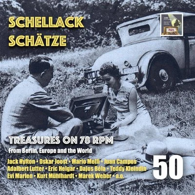 Schellack Schätze: Treasures on 78 RPM from Berlin, Europe & the World, Vol. 50 专辑 Orquesta Mario Melfi