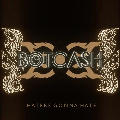 Haters Gonna Hate 專輯 BOTCASH/RUNN/Sabai