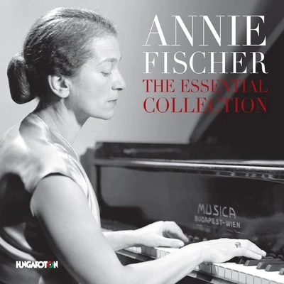 Annie Fischer: The Essential Collection 專輯 Hungaroton