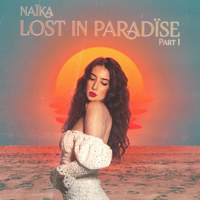 Naika Lost in Paradïse, Pt. 1 (EP)