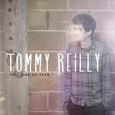 This Time of Year 专辑 Tommy Reilly