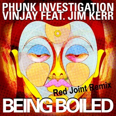 Being Boiled (Red Joint Remix) 专辑 Vinjay