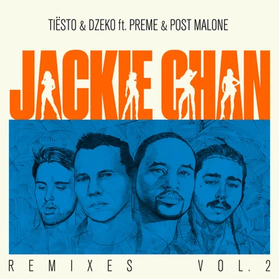 DzekoPost MalonePremeTiesto Jackie Chan (Remixes, Vol. 2)