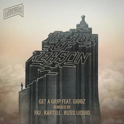 Get A Grip (feat. Gibbz) [Remixes] 專輯 Gramatik