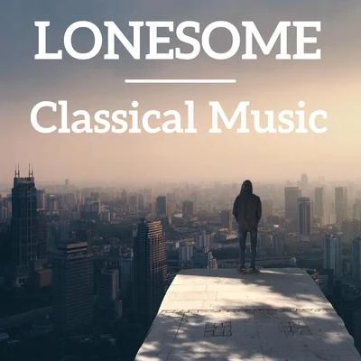 Lonesome Classical Music 專輯 Philip Glass