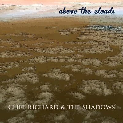 Above the Clouds 專輯 Cliff Richard & the Shadows