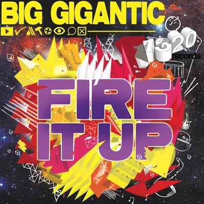 Fire It Up 专辑 Big Gigantic