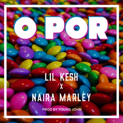 Lil Kesh O Por