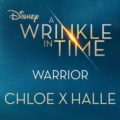 Warrior (from A Wrinkle in Time) 专辑 Chloe x Halle