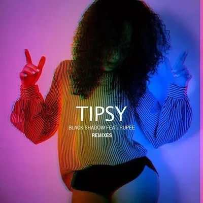 Tipsy (Remixes) 專輯 Black Shadow