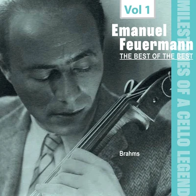 Milestones of a Cello Legend -The Best of the Bests - Emanuel Feuermann, Vol. 1 專輯 Eugene Ormandy