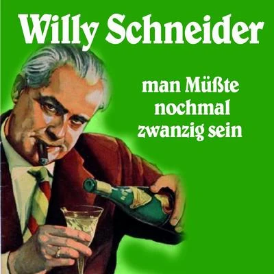 Man müsste nochmal 20 sein 專輯 Willy Schneider