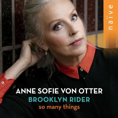 Anne Sofie von OtterPaavo Järvi So Many Things (Arr. for Mezzo-Soprano and String Quartet)