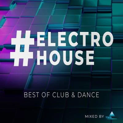 #electrohouse - Best of Club & Dance - Mixed by twoloud 專輯 Raveboiz/JAN3K/twoloud