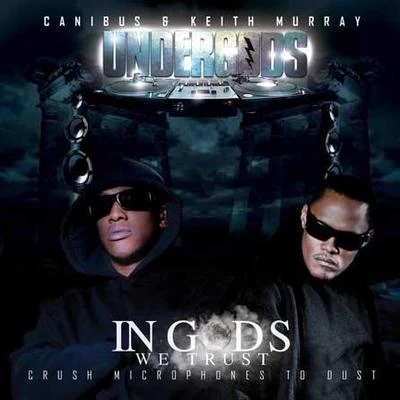 CanibusJake OneKeith Murray In Gods We Trust - Crush Microphones To Dust