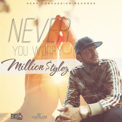 Never You Worry - Single 專輯 Sniggy