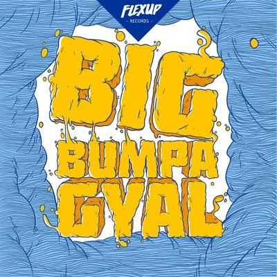 Big Bumpa Gyal 專輯 Johnny Roxx