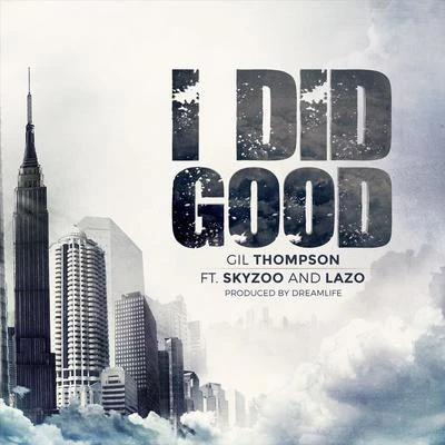 I Did Good (feat. Skyzoo & Lazo) 專輯 Skyzoo/Nametag Alexander/Black Milk