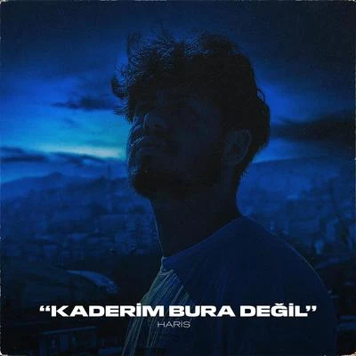 Kaderim Bura Değil 專輯 Haris