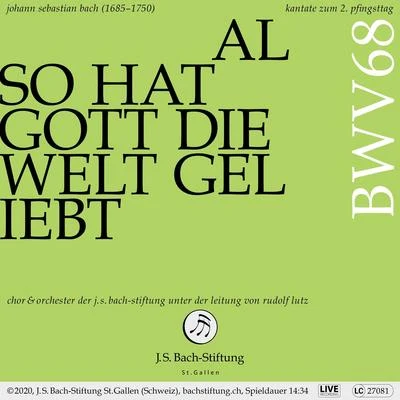 Bachkantate, BWV 68 - Also hat Gott die Welt geliebt 专辑 Rudolf Lutz