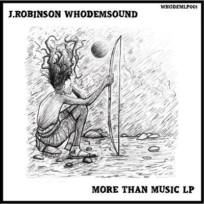 J.Robinson WhoDemSound Meets El IndioEl IndioJ.Robinson WhoDemSound More Than Music LP