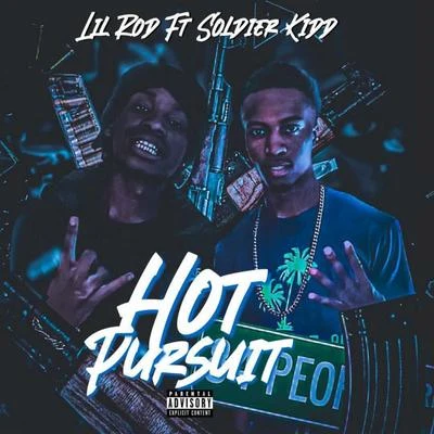 Hot Pursuit (feat. Soldier Kidd) 專輯 Lil Meat/Pr0b1em Childd/Lil Rod