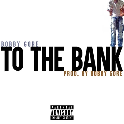 To the Bank 专辑 Bobby Gore