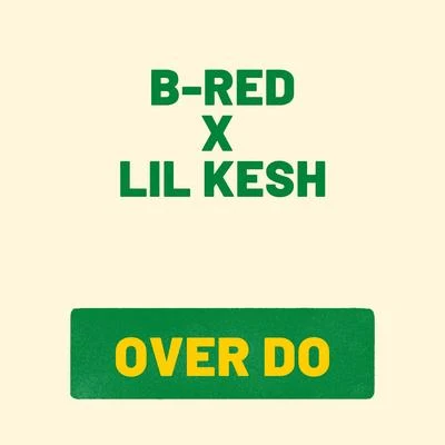 Lil Kesh Over Do