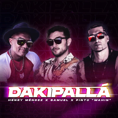 DAKIPALLÁ 专辑 Rich Surprise/Henry Mendez/Opb/Flacko/Moncadita