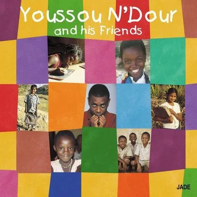 Youssou NDour Youssou NDour And His Friends