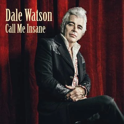 Call Me Insane 專輯 Ray Benson/Dale Watson