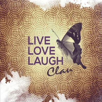 Live Love Laugh 專輯 Clau/Malibu/DeLacruz/Keviin/Luccas Carlos