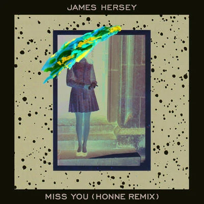 Miss You (HONNE Remix) 專輯 James Hersey/Chromeo